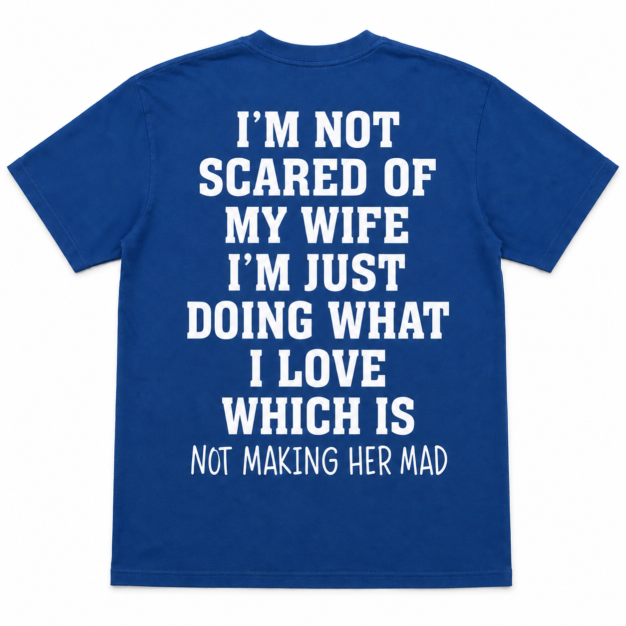 I’m Not Scared of My Wife Funny Husband T-Shirt