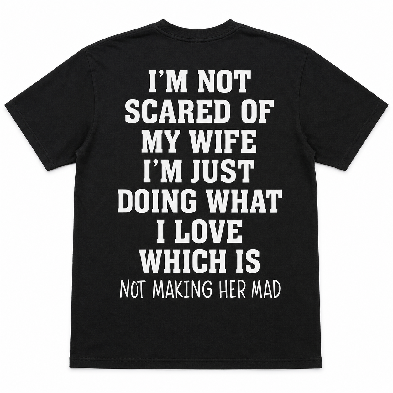 I’m Not Scared of My Wife Funny Husband T-Shirt
