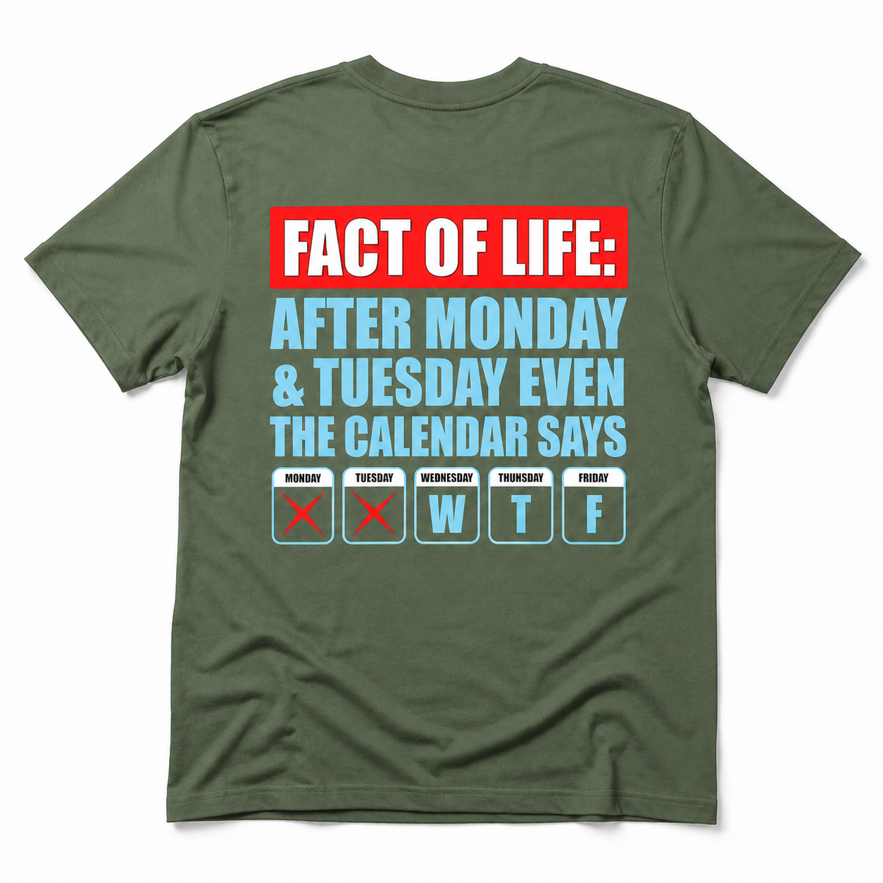 After Monday and Tuesday Even the Calendar Says WTF Funny T-Shirt