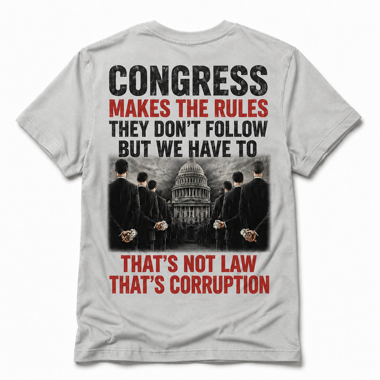 Congress Makes the Rules Shirt – Anti-Corruption Political Graphic Tee