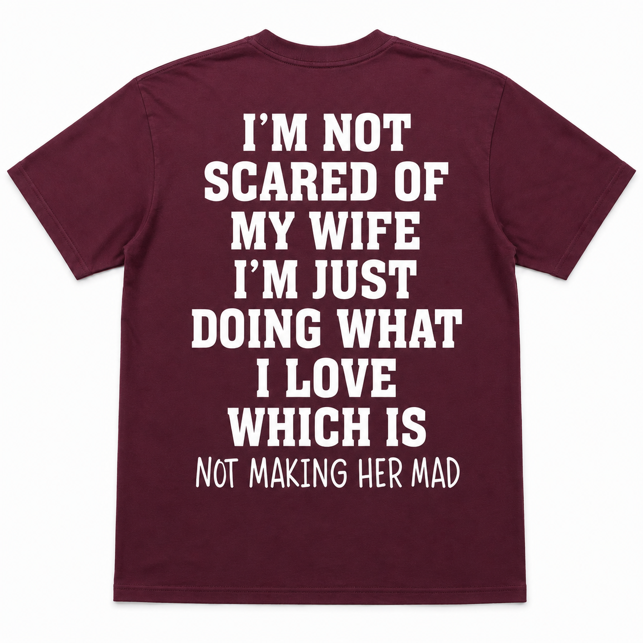 I’m Not Scared of My Wife Funny Husband T-Shirt