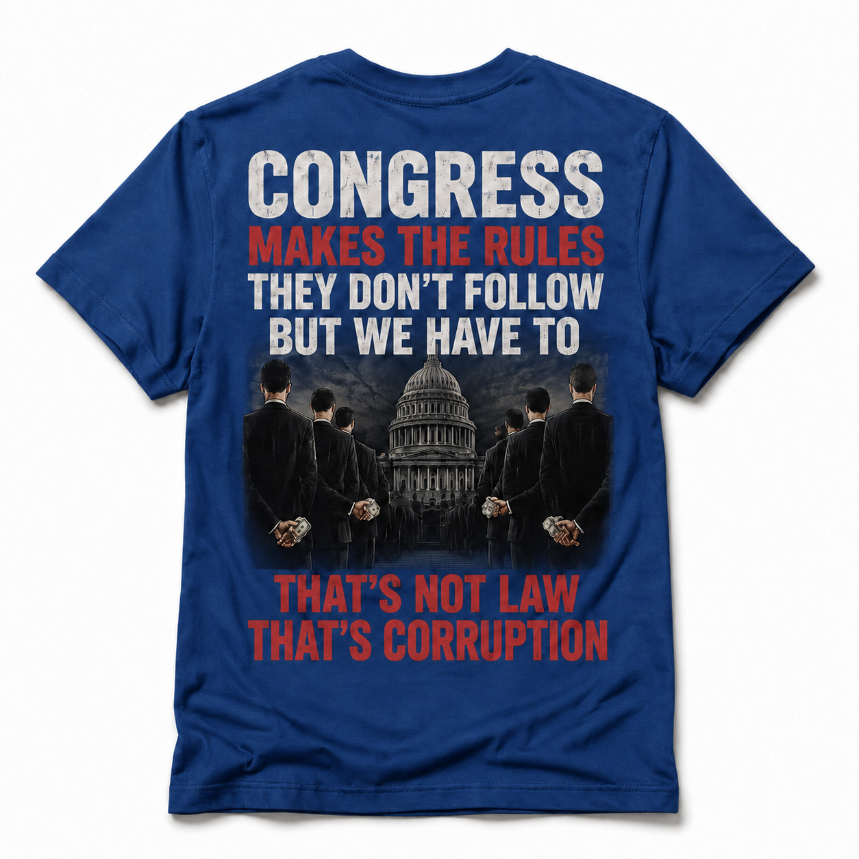 Congress Makes the Rules Shirt – Anti-Corruption Political Graphic Tee