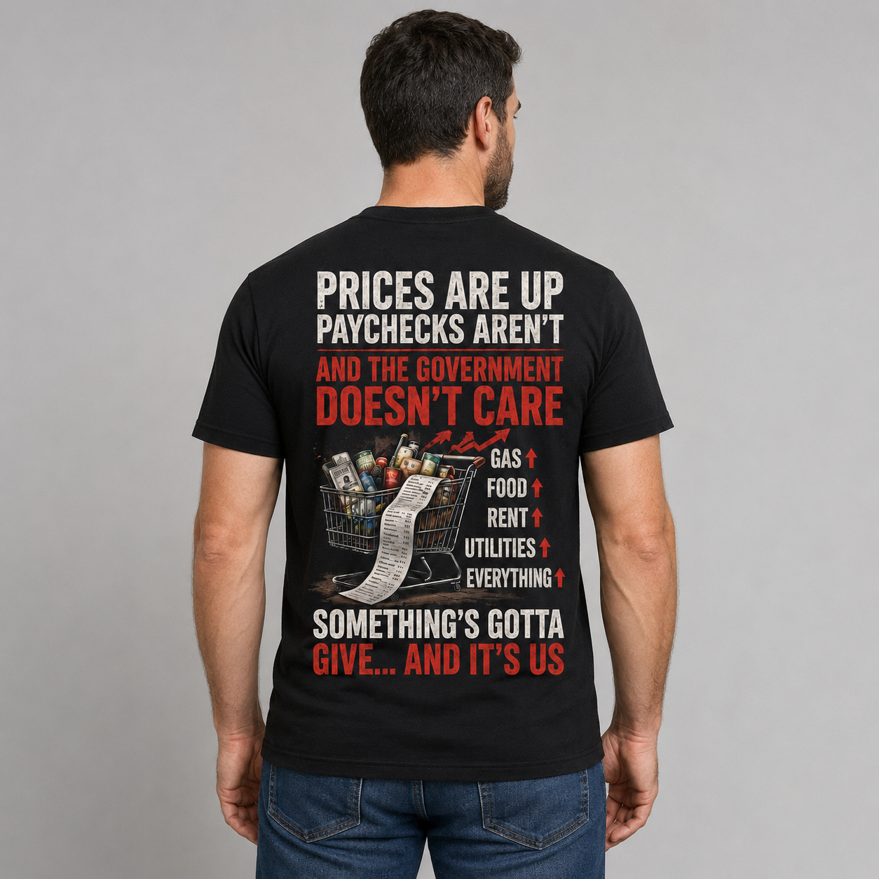 Prices Are Up, Paychecks Aren’t Shirt – Inflation & Cost of Living Political Graphic Tee