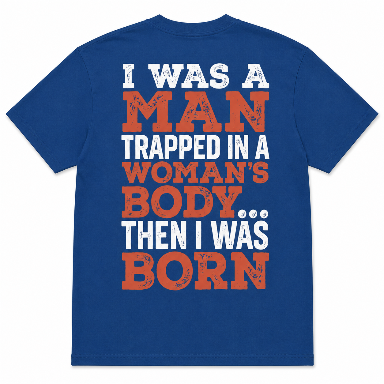 I Was Born This Manly Funny Men’s T-Shirt