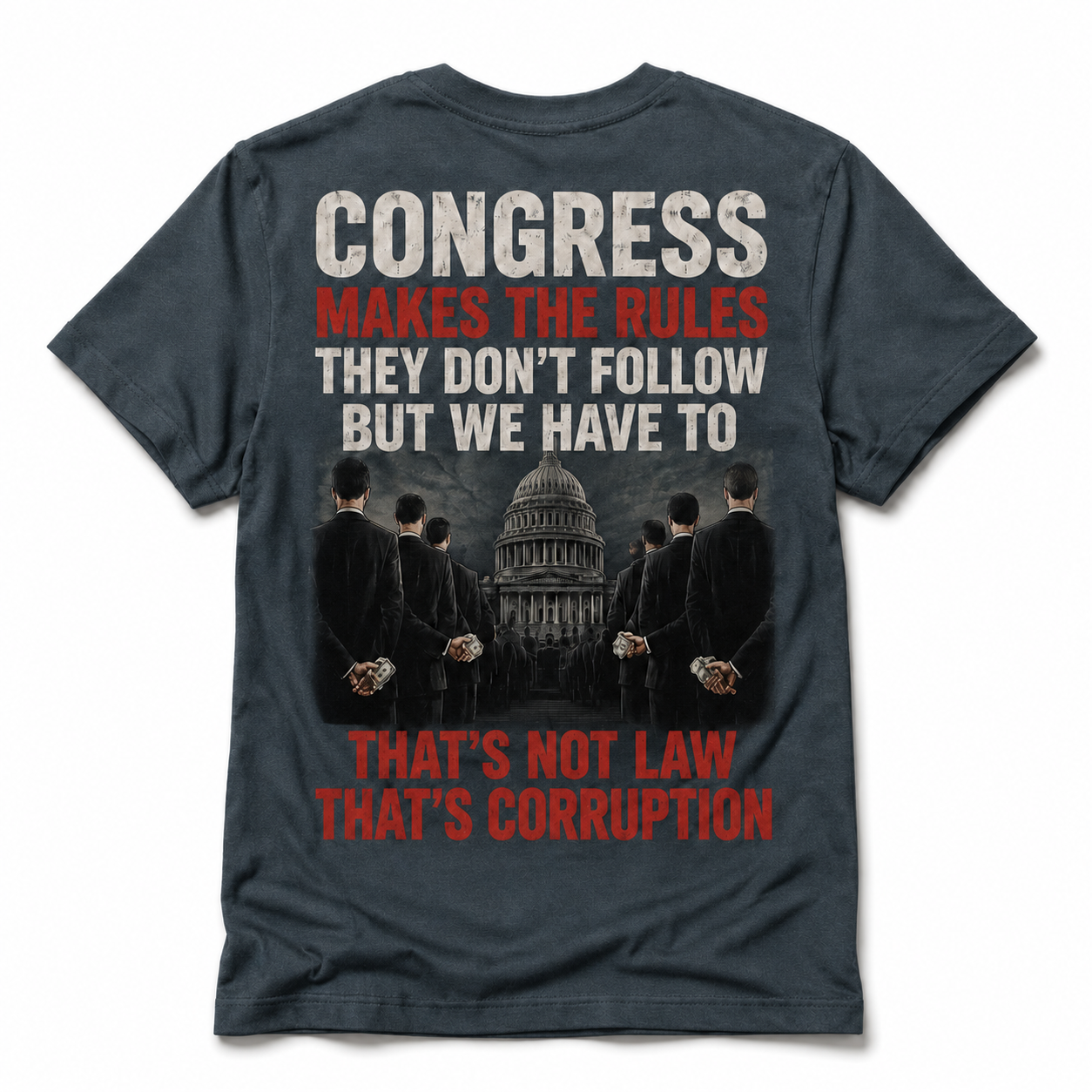 Congress Makes the Rules Shirt – Anti-Corruption Political Graphic Tee