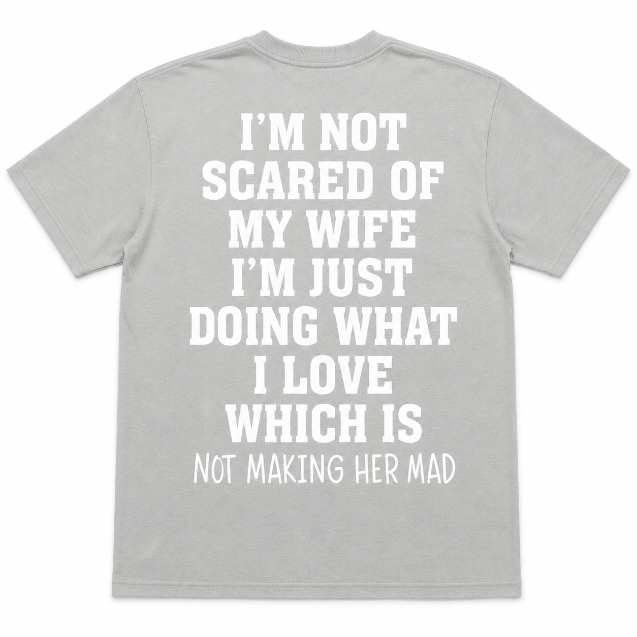 I’m Not Scared of My Wife Funny Husband T-Shirt